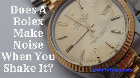 rolex schudden geluid|what is a rolex sound.